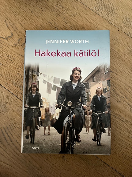 Jennifer Worth Hakekaa kätilö! kirja