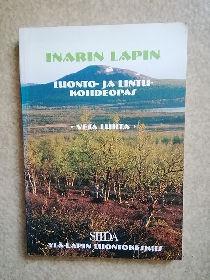 Vesa Luhta: Inarin Lapin luonto- ja lintukohdeopas