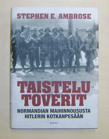 Stephen E. Ambrose : Taistelutoverit (2011)