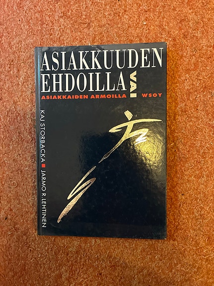 Asiakkuuden ehdoilla -kirja, Kaj Storbacka & Jarmo R. Lehtinen