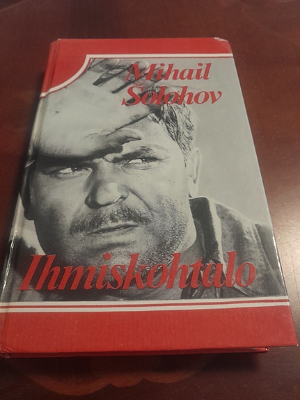 Mihail Šolohov: Ihmiskohtalo / He taistelivat synnyinmaansa puolesta kirja