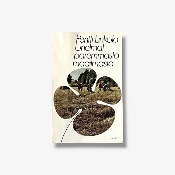 Pentti Linkola – Unelmat paremmasta maailmasta