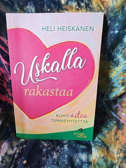 Heli Heiskanen : Uskalla rakastaa