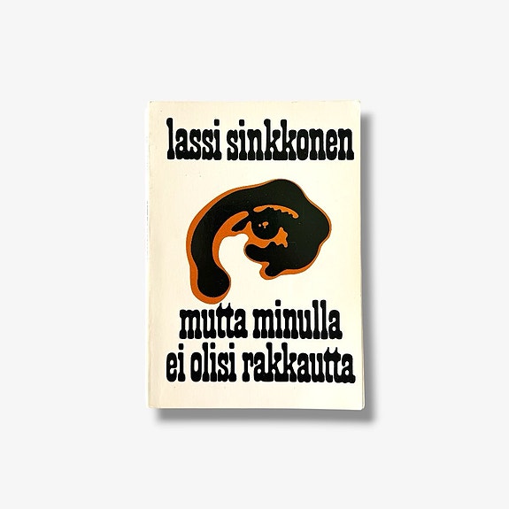Lassi Sinkkonen – Mutta minulla ei olisi rakkautta