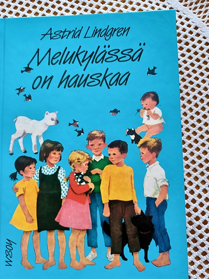 Astrid Lindgren: Melukylässä on hauskaa
