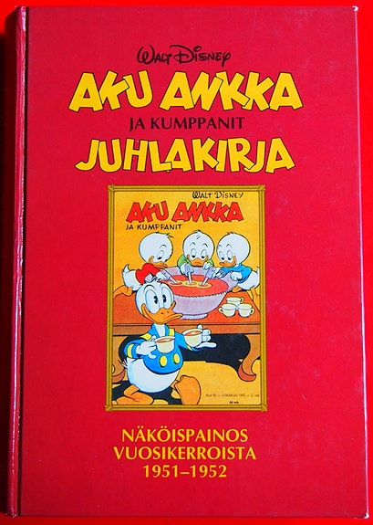 Walt Disney AKU ANKKA ja kumppanit JUHLAKIRJA,Näköispainos 1951-1952