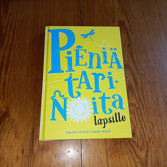 Pieniä tarinoita : Pieniä tarinoita nuorille ; Pieniä tarinoita lapsille