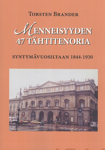 Menneisyyden neljäkymmentäseitsemän 47 tähtitenoria - Torsten Brander