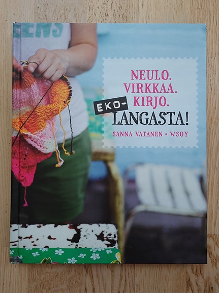 Neulo. Virkkaa. Kirjo. Eko-langasta! -kirja