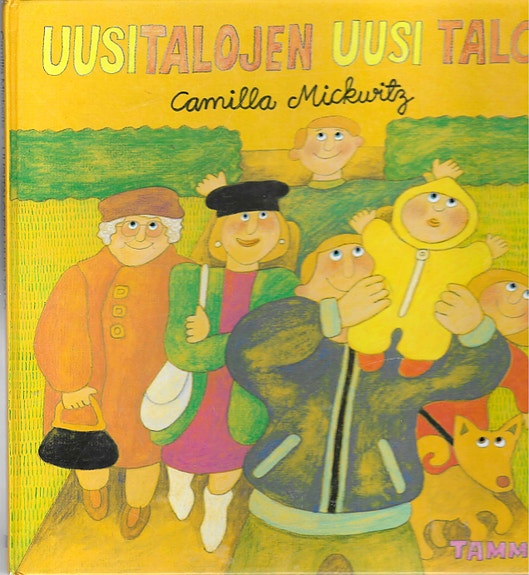 Camilla Mickwitz: Uusitalon uusi talo. Wiberg-Forsslund: Tonttu ja kettu.