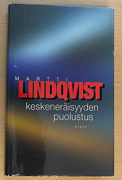 Martti Lindqvist Keskeneräisyyden puolustus kirja