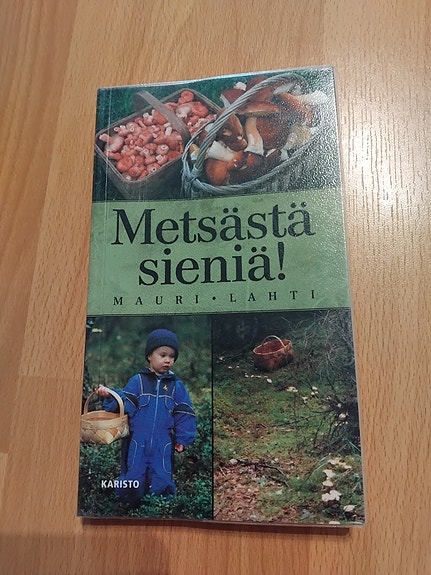 Metsästä sieniä - Mauri Lahti