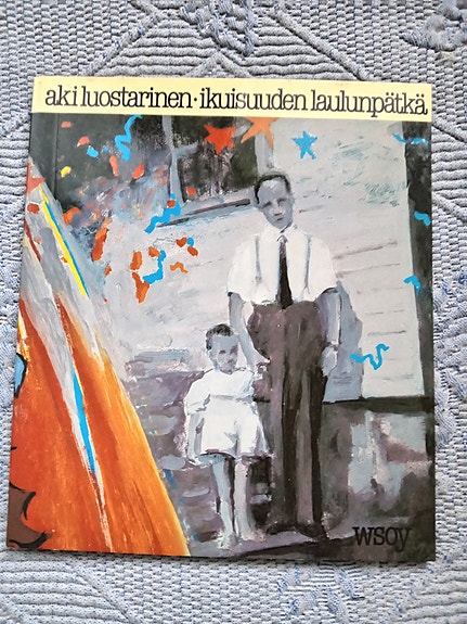 Ikuisuuden laulunpätkä Aki Luostarinen
