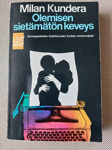Olemisen sietämätön keveys - Milan Kundera
