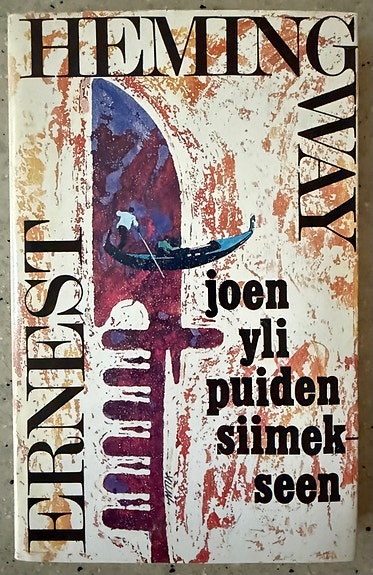 Ernest Hemingway: Joen yli puiden siimekseen