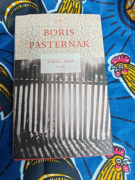 Boris Pasternak : Sisareni, elämä - runoja
