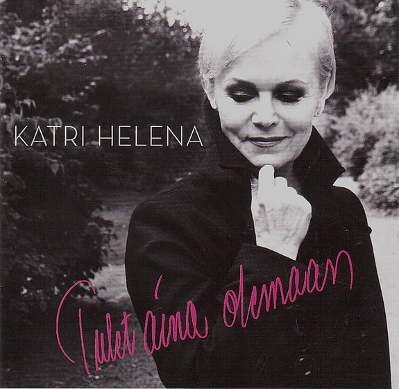 Katri Helena - 2009 - Tulet Aina Olemaan - CD