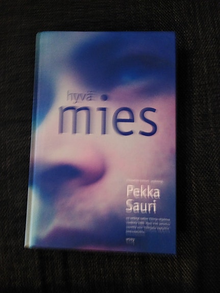 Pekka Sauri Hyvä mies -kirja kovakantinen