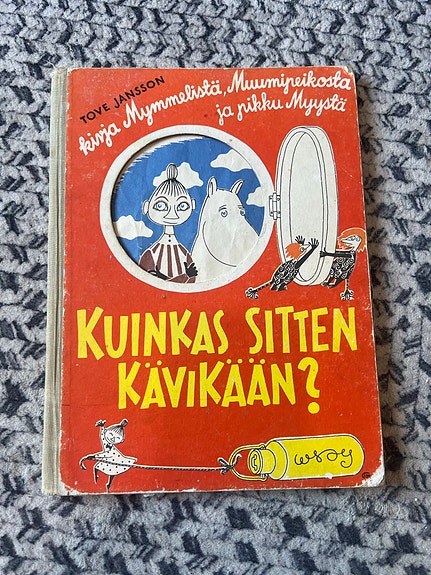 Tove Jansson Kuinkas sitten kävikään? Muumikirja 1952