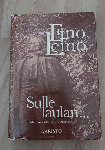 Eino Leino: Sulle laulan… -runokirja ja Maila Talvio: Kootut teokset XIII -kirja