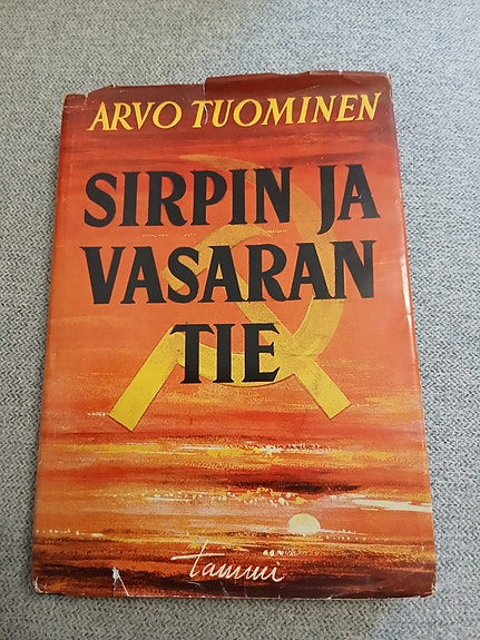 Arvo Tuominen Sirpin ja vasaran tie kirja