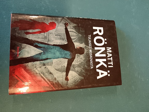 Matti Rönkä: Tuliaiset Moskovasta - kirja