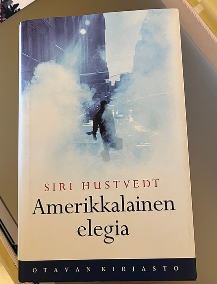 Siri Hustvedt: Amerikkalainen elegia - kovak. siisti
