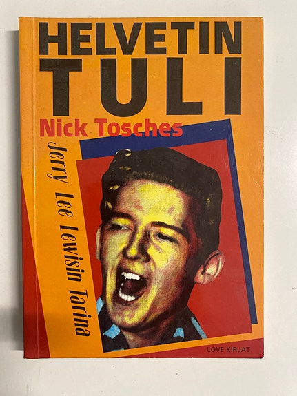 Nick Tosches: Helvetin tuli – Jerry Lee Lewisin tarina (kirja, suomi)