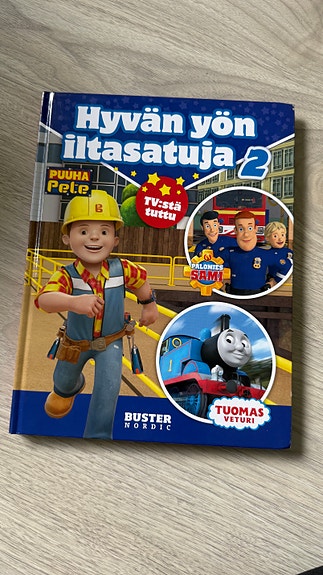 Hyvän yön iltasatuja 2 lastenkirja Puuha Pete, Palomies Sami ja Tuomas Veturi
