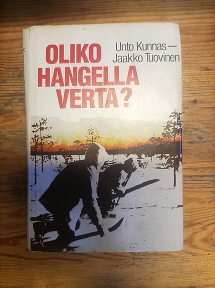 Oliko hangella verta? – Unto Kunnas & Jaakko Tuovinen kirja