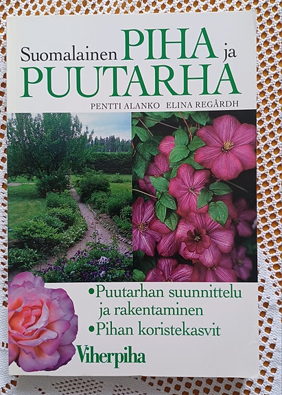Pentti Alanko&Elina Bergårdh: Suomalainen piha ja puutarha