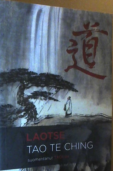 Laotse - Tao Te Ching - suomentanut Taolin (Arktinen Banaani, nidottu, 2018)