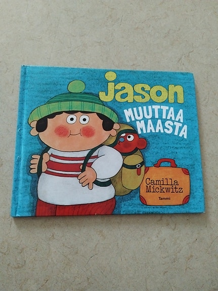 Camilla Mickwitz: Jason muuttaa maasta - lastenkirja