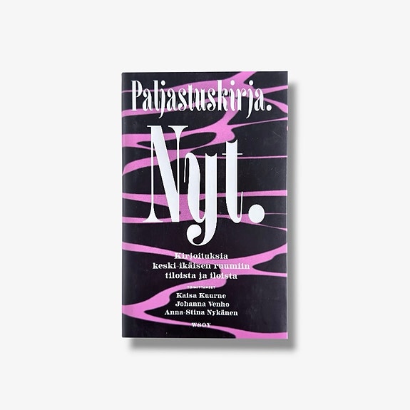 Paljastuskirja. Nyt. – Kaisa Kuurne, Johanna Venho & Anna-Stina Nykänen
