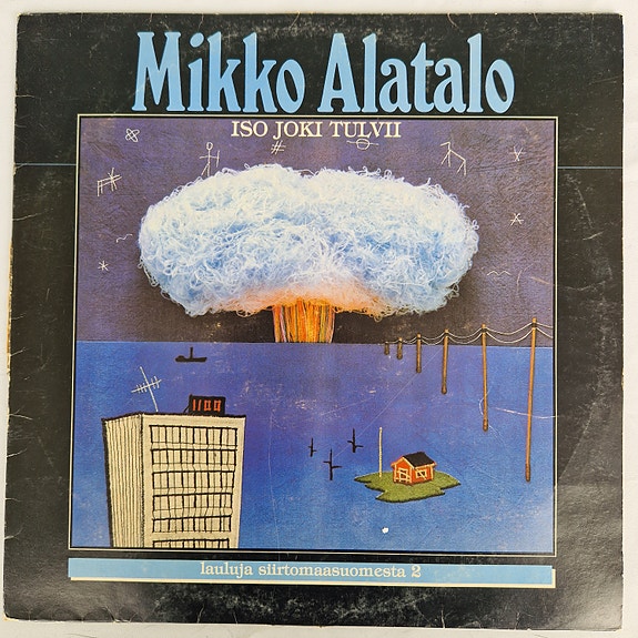 LP  Mikko Alatalo - Isojoki Tulvii