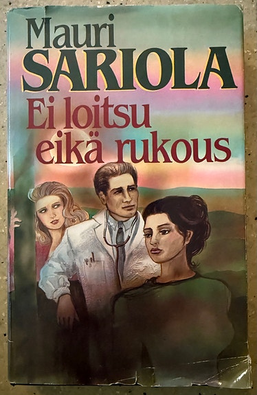 Mauri Sariola: Ei loitsu eikä rukous