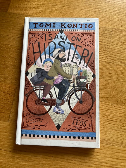Tomi Kontio: Isän on hipsteri - kirja