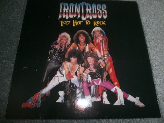 Ironcross: Too Hot To Rock Lp