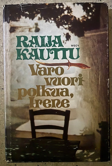 Raija Kauttu: Varo vuoripolkua, Irene