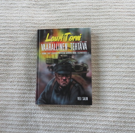 Lauri Törni - vaarallinen tehtävä