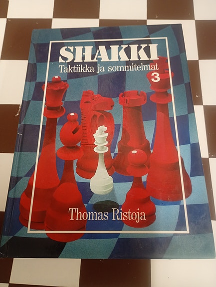 Thomas Ristoja: Shakki 3 – Taktiikka ja sommitelmat kirja
