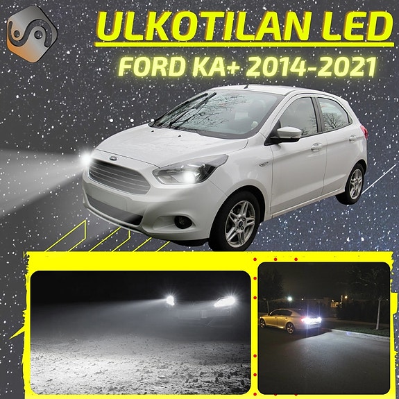 FORD KA+ Ulkovalojen LED -päivityssarja