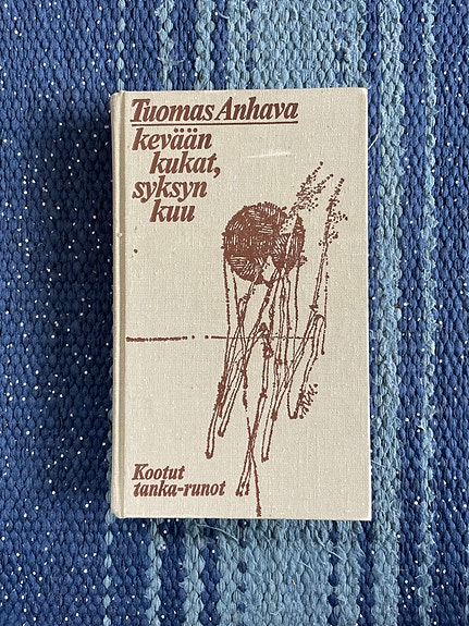 Tuomas Anhava, Kevään kukat, syksyn kuu