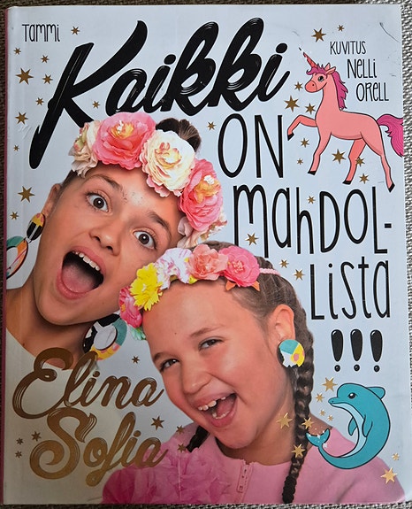 Elina ja Sofia Kaikki on mahdollista!
