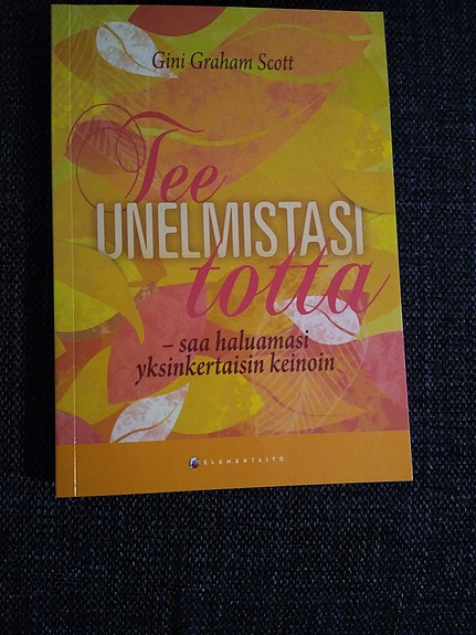 Tee unelmistasi totta -kirja