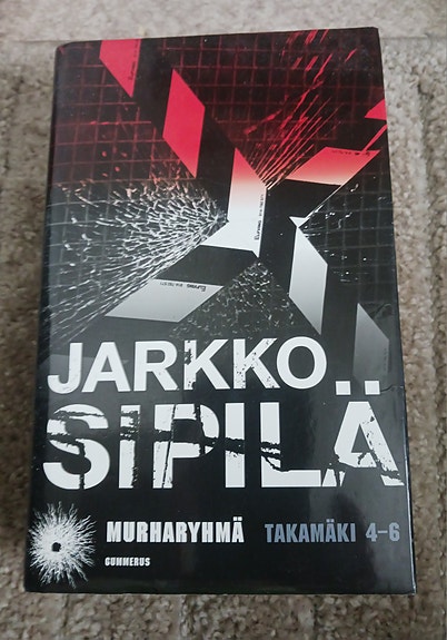 Jarkko Sipilä Murharyhmä Takamäki 4–6 kirjasarja