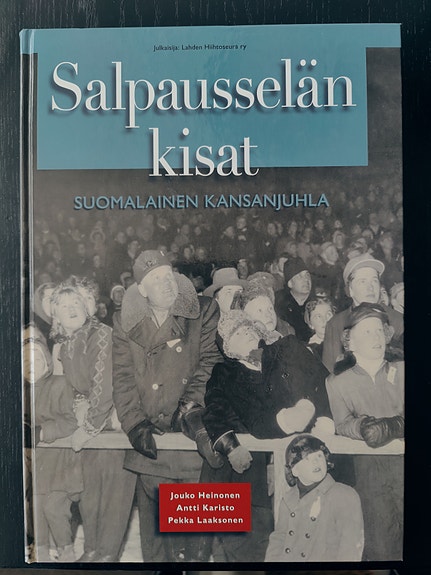 Salpausselän kisat - suomalainen kansanjuhla