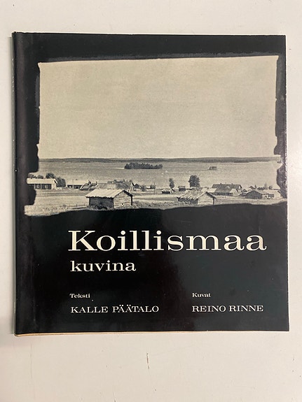 Koillismaa kuvina -kirja 1964 Kalle Päätalo / Reino Rinne