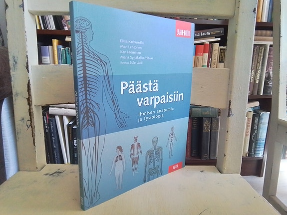 Päästä varpaisiin - Ihmisen anatomia ja fysiologia