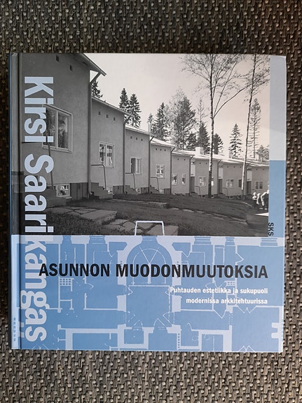 Asunnon muodonmuutoksia-Kirsi Saarikangas